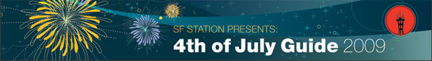SF Station 4th of July Guide 2009