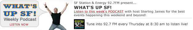 WHAT'S UP SF! Weekly Podcast - Listen Now!